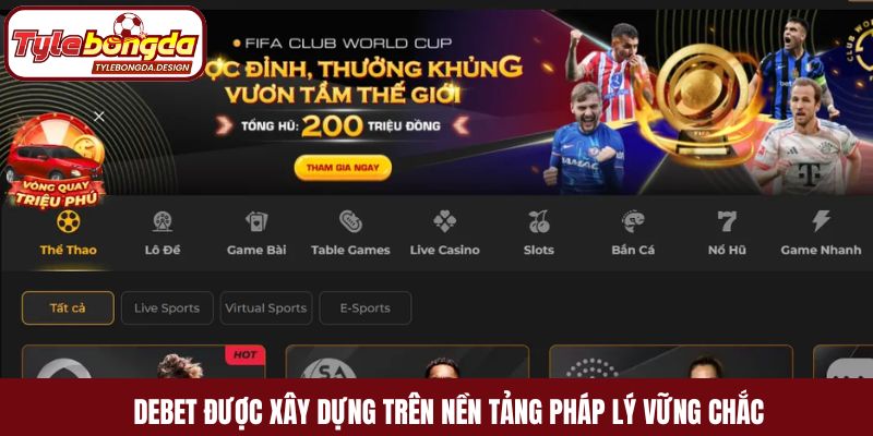 Debet được xây dựng trên nền tảng pháp lý vững chắc