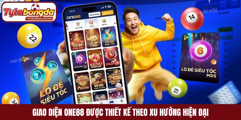 Giao diện One88 được thiết kế theo xu hướng hiện đại