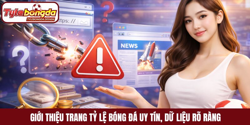 Giới thiệu trang tỷ lệ bóng đá uy tín, dữ liệu rõ ràng