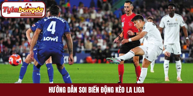 Hướng dẫn soi biến động kèo La Liga