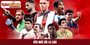 Kèo nhà cái La Liga