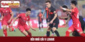 Kèo nhà cái V League