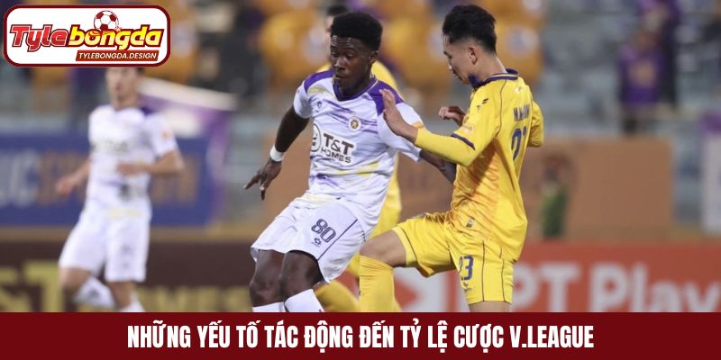 Những yếu tố tác động đến tỷ lệ cược V.League