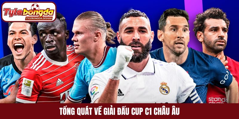 Tổng quát về giải đấu Cup C1 Châu Âu